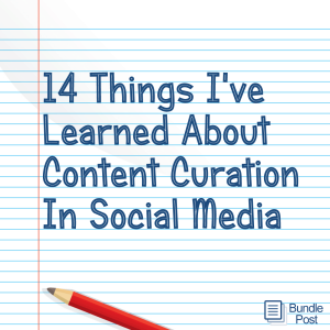 14 things I've learned about content curation in social media