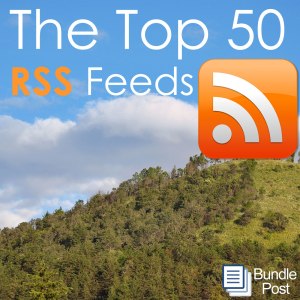 The Top 50 RSS feeds used for social media
